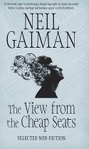 The View from the Cheap Seats by Neil Gaiman